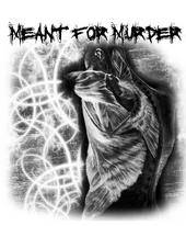 Meant For Murder : Meant for Murder